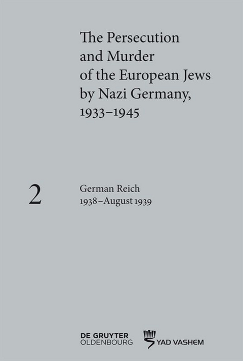 The Persecution and Murder of the European Jews by Nazi Germany, 1933&ndash;1945 / German Reich 1938&ndash;August 1939 - 