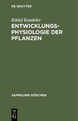 Entwicklungsphysiologie der Pflanzen - Riklef Kandeler