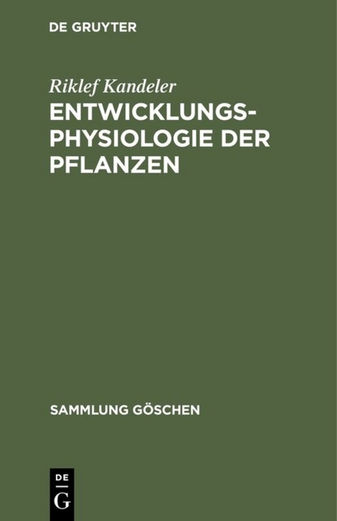 Entwicklungsphysiologie der Pflanzen - Riklef Kandeler
