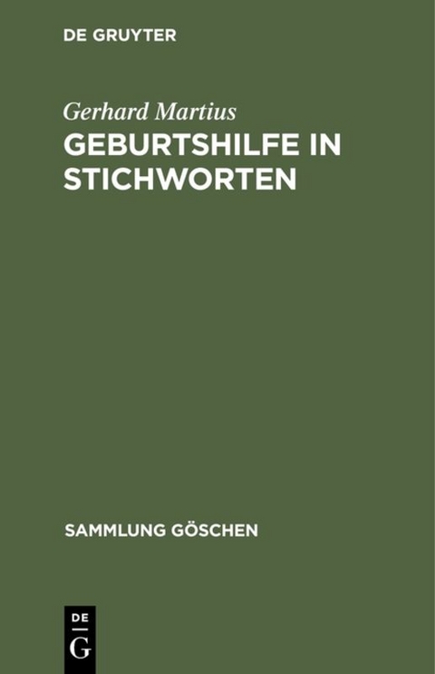 Geburtshilfe in Stichworten - Gerhard Martius