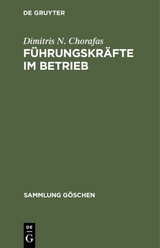 F&uuml;hrungskr&auml;fte im Betrieb - Dimitris N. Chorafas