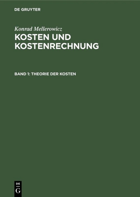 Konrad Mellerowicz: Kosten und Kostenrechnung / Theorie der Kosten - Konrad Mellerowicz