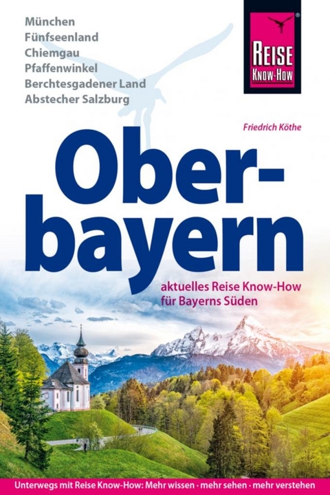 Reise Know-How Reisef&uuml;hrer Oberbayern - Friedrich K&ouml;the