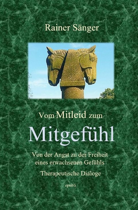 Vom Mitleid zum Mitgef&uuml;hl - Rainer S&auml;nger