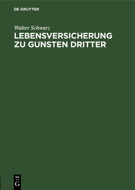 Lebensversicherung zu Gunsten Dritter - Walter Schwarz
