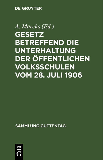 Gesetz betreffend die Unterhaltung der &ouml;ffentlichen Volksschulen vom 28. Juli 1906 - 