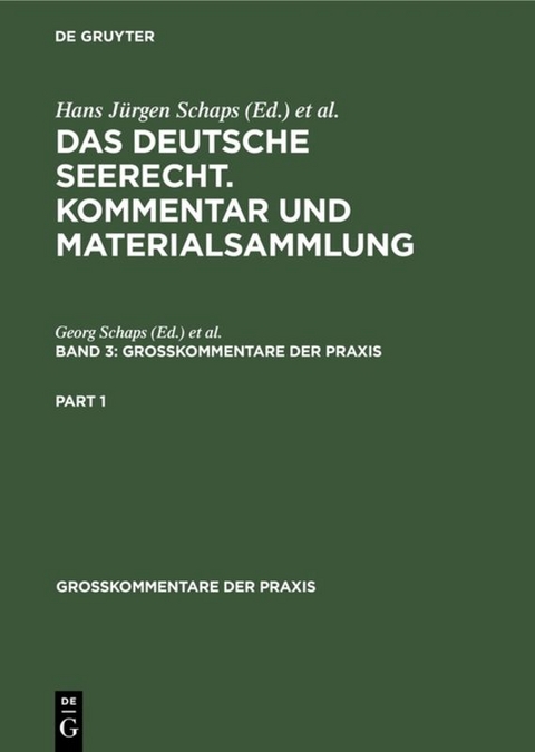 Georg Abraham: Das deutsche Seerecht. Kommentar und Materialsammlung / Georg Abraham: Das deutsche Seerecht. Kommentar und Materialsammlung. Band 3 - 