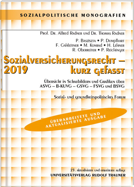 Sozialversicherungsrecht 2019 - kurz gefasst - Sozial- und gesundheitspolitisches Forum - Alfred Radner, Thomas Radner