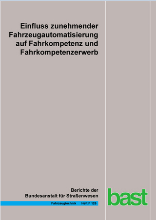 Einfluss zunehmender Fahrzeugautomatisierung auf Fahrkompetenz und Fahrkompetenzerwerb
