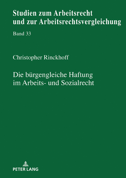 Die buergengleiche Haftung im Arbeits- und Sozialrecht - Christopher Rinckhoff
