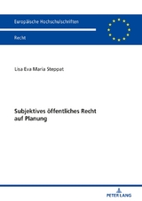 Subjektives &ouml;ffentliches Recht auf Planung - Lisa Eva Maria Steppat