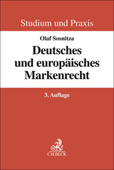 Deutsches und europäisches Markenrecht - Sosnitza, Olaf