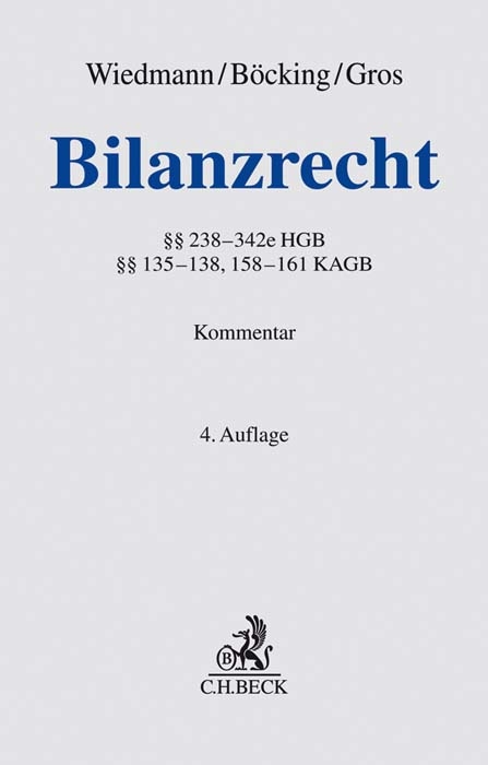 Bilanzrecht - Harald Wiedmann, Hans-Joachim B&ouml;cking, Marius Gros
