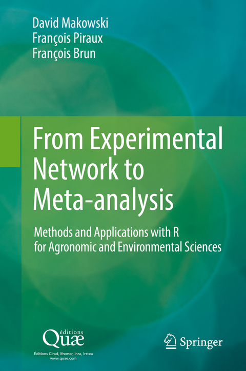 From Experimental Network to Meta-analysis - David Makowski, Fran&ccedil;ois Piraux, Fran&ccedil;ois Brun