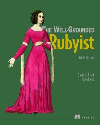 The Well-Grounded Rubyist - David A. Black; Joseph Leo