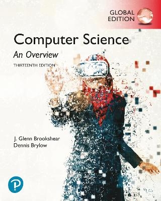 Computer Science: An Overview, Global Edition - Glenn Brookshear, Dennis Brylow