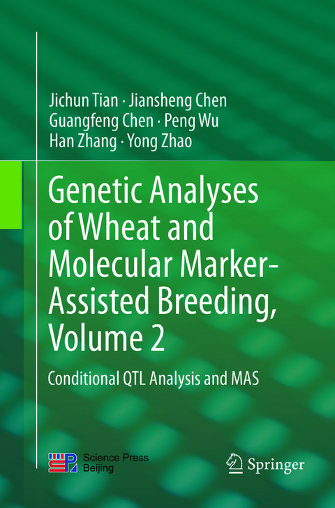 Genetic Analyses of Wheat and Molecular Marker-Assisted Breeding, Volume 2 - Jichun Tian, Jiansheng Chen, Guangfeng Chen, Peng Wu, Han Zhang
