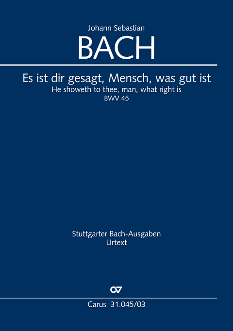 Es ist dir gesagt, Mensch, was gut ist (Klavierauszug) - Johann Sebastian Bach