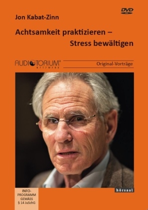 Achtsamkeit praktizieren - Stress bewältigen
