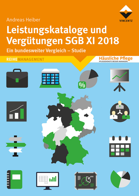 Leistungskataloge und Verg&uuml;tungen SGB XI 2018 - Andreas Heiber