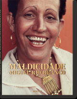 Miguel Rio Branco. Maldicidade - Paulo Herkenhoff