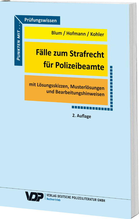 F&auml;lle zum Strafrecht f&uuml;r Polizeibeamte - Barbara Blum, Frank Hofmann, Eva Kohler