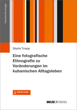 Eine fotografische Ethnografie zu Veränderungen im kubanischen Alltagsleben. Mit E-Book inside