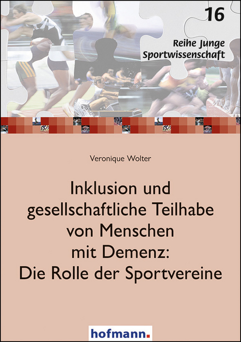 Inklusion und gesellschaftliche Teilhabe von Menschen mit Demenz: Die Rolle der Sportvereine - Veronique Wolter