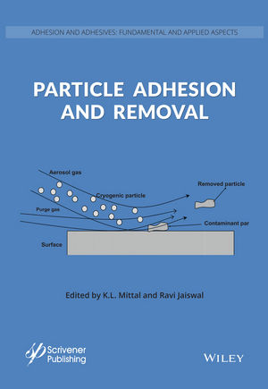 Particle Adhesion and Removal - K. L. Mittal, Ravi Jaiswal