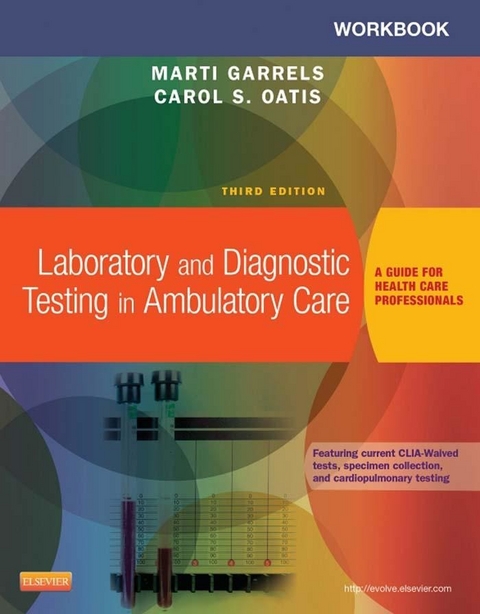 Workbook for Laboratory and Diagnostic Testing in Ambulatory Care - E-Book -  Martha (Marti) Garrels