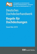 Deutsches Dachdeckerhandwerk - Regeln f&uuml;r Dachdeckungen - 
