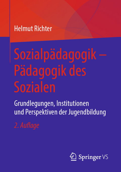 Sozialp&auml;dagogik &ndash; P&auml;dagogik des Sozialen - Helmut Richter