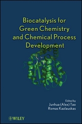 Biocatalysis for Green Chemistry and Chemical Process Development - 