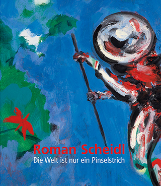 Roman Scheidl – Die Welt ist nur ein Pinselstrich | The world is but a stroke of a brush
