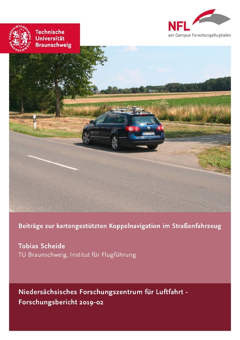 Beitr&auml;ge zur kartengest&uuml;tzten Koppelnavigation im Stra&szlig;enfahrzeug - Tobias Scheide