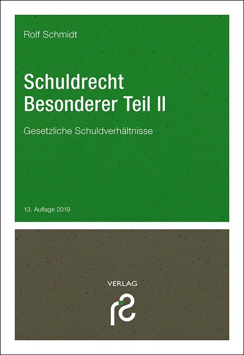 Schuldrecht Besonderer Teil II - Rolf Schmidt