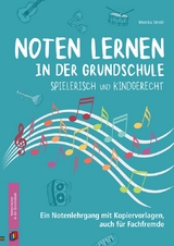 Noten lernen in der Grundschule &ndash; spielerisch und kindgerecht - Monika Strobl