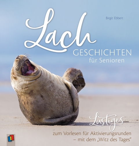 Lachgeschichten Fur Senioren Lustiges Zum Vorlesen Von Birgit Ebbert Isbn 978 3 46 4140 3 Sachbuch Online Kaufen Lehmanns Ch