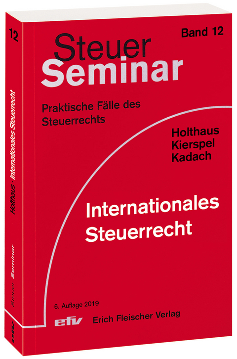 Internationales Steuerrecht - J&ouml;rg Holthaus, Andreas Kierspel, Sophie Kadach