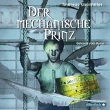Der mechanische Prinz - Andreas Steinh&ouml;fel