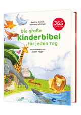 Die gro&szlig;e Kinderbibel f&uuml;r jeden Tag - Beatrix Moos, Ilsetraud K&ouml;ninger