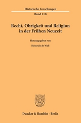 Recht, Obrigkeit und Religion in der Fr&uuml;hen Neuzeit. - 