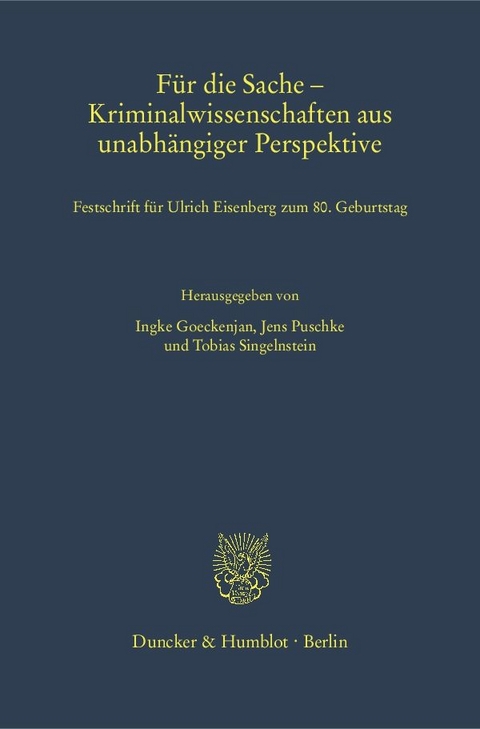 F&uuml;r die Sache &ndash; Kriminalwissenschaften aus unabh&auml;ngiger Perspektive. - 