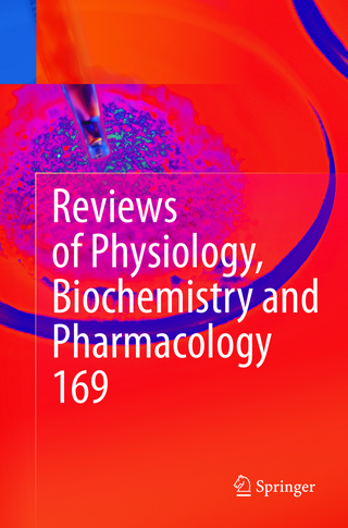 Reviews of Physiology, Biochemistry and Pharmacology Vol. 169