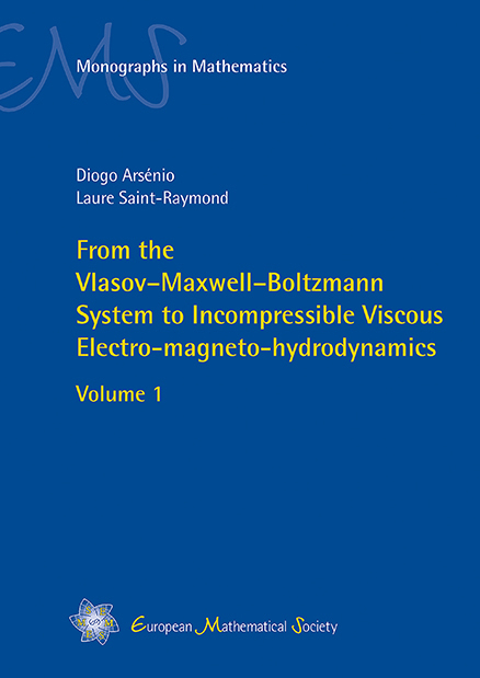 From the Vlasov–Maxwell–Boltzmann System to Incompressible Viscous Electro-magneto-hydrodynamics - Diogo Arsénio, Laure Saint-Raymond