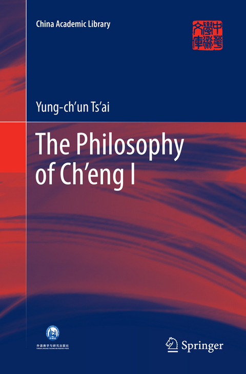 The Philosophy of Ch&rsquo;eng I - Yung-ch&rsquo;un Ts&rsquo;ai