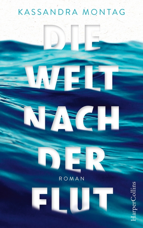 Die Welt nach der Flut - Kassandra Montag