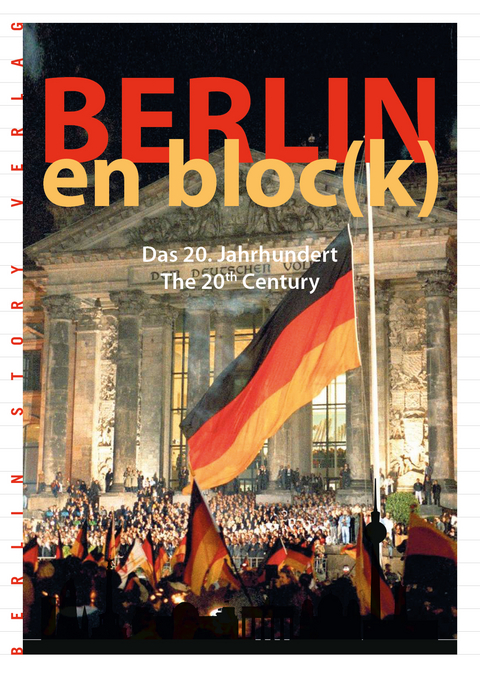 Berlin en bloc(k) &ndash; Das 20. Jahrhundert - 