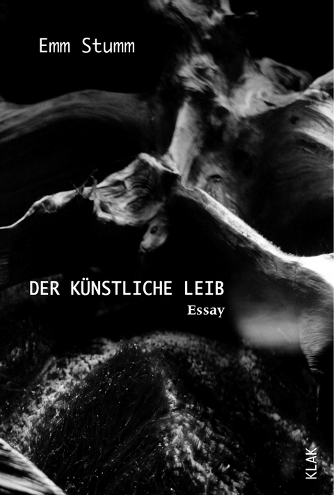 Der k&uuml;nstliche Leib - Emm Stumm