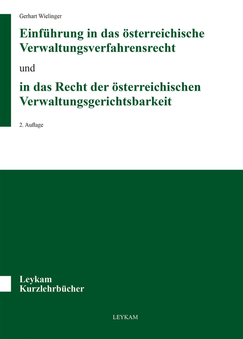 Einf&uuml;hrung in das &ouml;sterreichische Verwaltungsverfahrensrecht und in das Recht der &ouml;sterreichischen Verwaltungsgerichtsbarkeit - Gerhart Wielinger
